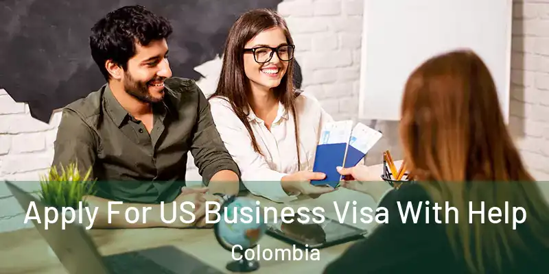 Apply For US Business Visa With Help Colombia
