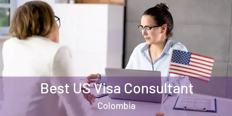 Best US Visa Consultant Colombia