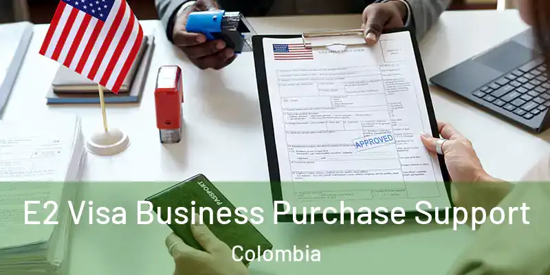 E2 Visa Business Purchase Support Colombia