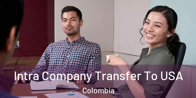 Intra Company Transfer To USA Colombia