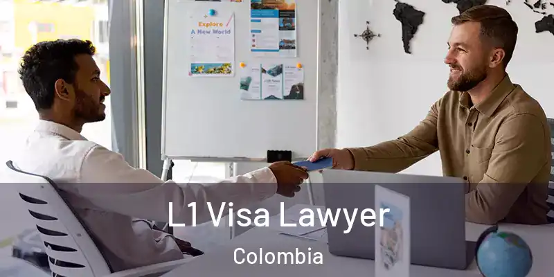L1 Visa Lawyer Colombia