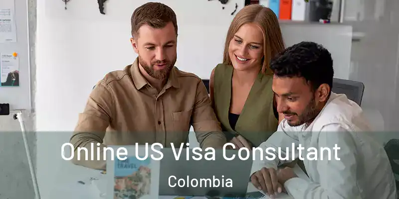 Online US Visa Consultant Colombia