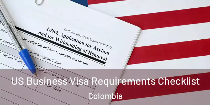 US Business Visa Requirements Checklist Colombia
