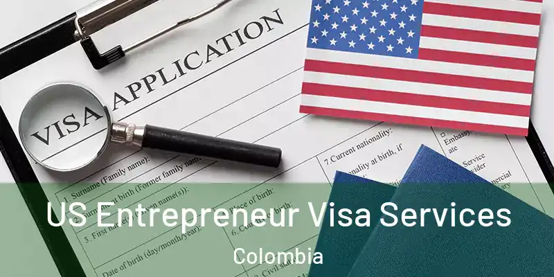 US Entrepreneur Visa Services Colombia