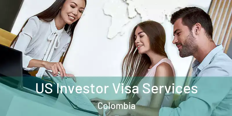 US Investor Visa Services Colombia